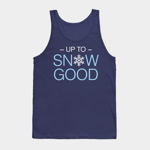 Up To Snow Good Tank Top by oddmatter